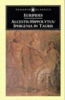 Alcestis and Other Plays 0140446435 Book Cover
