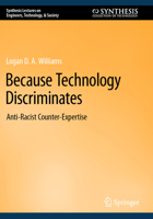 Because Technology Discriminates: Anti-Racist Counter-Expertise 3031278704 Book Cover