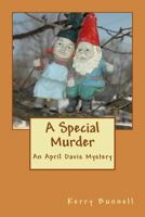 A Special Murder: An April Davis Mystery (April Davis Mysteries Book 1) 149521818X Book Cover