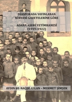 ADANA ASURI YETIMHANESI: Bethyatme d Othuroye da b Qiliqiya (Turkish Edition) 1446143104 Book Cover