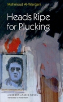 Heads Ripe for Plucking (Modern Arabic Novels) 9774161882 Book Cover