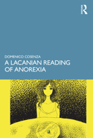 A Lacanian Reading of Anorexia 1032331526 Book Cover