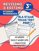 Revising & Editing Student Workbook- 3rd Grade: RLA STAAR Texas Test Prep 14 Weeks of Daily Warm Ups + Practice with Cross-Curricular Social Studies & Science Passages! B0F38D3NPN Book Cover