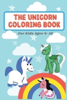 The Unicorn Coloring Book: Activity Book for Kids Ages 4-10: Fantasy ans Animals Coloring Book, Stress Relieving and Relaxation Coloring B08S48QNZD Book Cover
