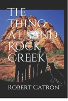 The Thing at Sand Rock Creek B087SFMGQB Book Cover