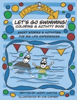 Let's Go Swimming!: Short stories & activities for big life experiences B0C12D563Y Book Cover