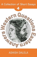 Western Questions Eastern Answers: A Collection of Short Essays - Volume 4 9385384228 Book Cover