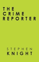 The Crime Reporter 1698700326 Book Cover