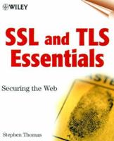 SSL & TLS Essentials: Securing the Web 0471383546 Book Cover