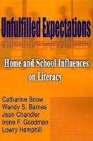 Unfulfilled Expectations: Home and School Influences on Literacy 158348535X Book Cover