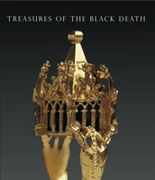 Treasures of the Black Death (Wallace Collection) 0900785950 Book Cover