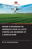 DRONE D'ÉPANDAGE DE SEMENCES POUR LA LUTTE CONTRE LES INCENDIES ET L'AGRICULTURE 6206002225 Book Cover