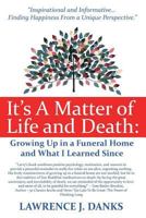 It's a Matter of Life and Death: Growing Up in a Funeral Home and What I Learned Since 172270344X Book Cover