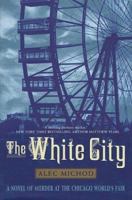 The White City 0312313985 Book Cover