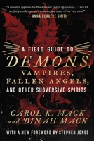 A Field Guide to Demons, Vampires, Fallen Angels and Other Subversive Spirits 1956763651 Book Cover