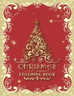 Christmas Coloring Book: 47 Different Christmas Coloring Pages 1671344499 Book Cover