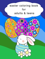 Easter Coloring Book for Teens & Adults: A beautiful collection of geometric patterns adorn this coloring book For Fun and Relaxation B08XN3BLF5 Book Cover