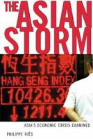 Asian Storm: The Economic Crisis Examined 0804832358 Book Cover