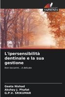 L'ipersensibilità dentinale e la sua gestione (Italian Edition) 6630279816 Book Cover