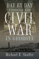 Day by Day Through the Civil War in Georgia 088146824X Book Cover