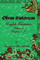 Obras Hist�ricas: English Translation Volume 2 Chapters 1 -10 1717857027 Book Cover