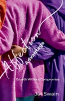 Affection Advantage: Growth Without Compromise B0H2N1MXVH Book Cover