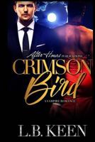 Crimson Bird 1548191183 Book Cover