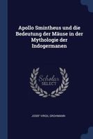 Apollo Smintheus Und Die Bedeutung Der Mause In Der Mythologie Der Indogermanen (1862) 1017920699 Book Cover