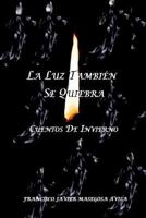 La Luz Tambien Se Quiebra 1291818219 Book Cover
