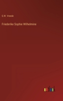 Friederike Sophie Wilhelmine 3368203940 Book Cover