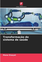 Transformação do sistema de saúde (Portuguese Edition) 6208270731 Book Cover