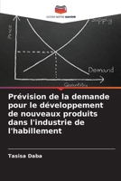 Prévision de la demande pour le développement de nouveaux produits dans l'industrie de l'habillement 6205614766 Book Cover