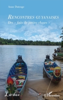 Rencontres guyanaises: Des « faits de petites choses » (Là-Bas) (French Edition) 2336422778 Book Cover