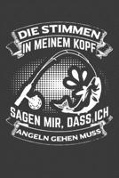 Die Stimmen in meinem Kopf sagen mir, dass ich angeln gehen muss: Jahres-Kalender 2020 DinA 5 Terminplaner f�r Anglerinnen und Angler Fischer Notizheft 1706455364 Book Cover