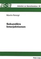 Sekundaere Interjektionen: Eine Diskursanalytische Annaeherung 3631329733 Book Cover