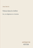 Vénus dans le cloître: Ou, la religieuse en chemise (French Edition) 3387437862 Book Cover
