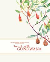 Brush with Gondwana: Botanical Artists Group of Western Australia 1921361263 Book Cover