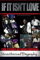 If It Isn't Love: The Story of New Edition 1944082190 Book Cover