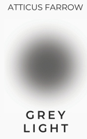 Grey Light B0FRLQKGFQ Book Cover