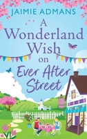 A Wonderland Wish on Ever After Street 1804838829 Book Cover