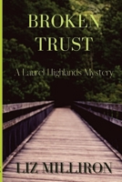 Broken Trust : A Laurel Highlands Mystery 194791541X Book Cover