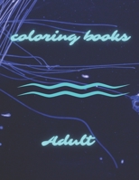 Coloring books: Adult B08VM1KML5 Book Cover