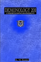 Demonology 201: The Book of Banishment: The Next Class 1633157814 Book Cover