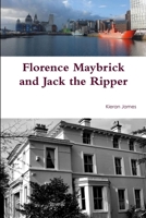 Florence Maybrick and Jack the Ripper 0244946469 Book Cover