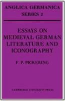 Essays on Medieval German Literature and Iconography (Anglica Germanica Series 2) 0521226279 Book Cover