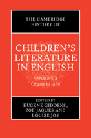 The Cambridge History of Children's Literature in English: Volume 1: Origins to 1830 110848171X Book Cover