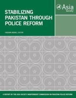 Stabilizing Pakistan Through Police Reform 0985819405 Book Cover