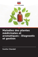 Maladies des plantes médicinales et aromatiques: Diagnostic et gestion 6207144244 Book Cover