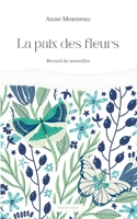 La Paix des fleurs 2322207608 Book Cover