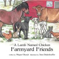 A Lamb Named Chicken Farmyard Friends 0995820821 Book Cover